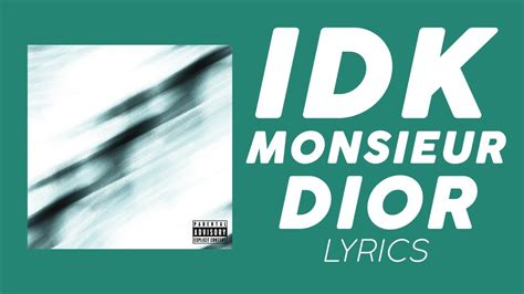 monsieur dior idk|IDK – Monsieur Dior Lyrics .